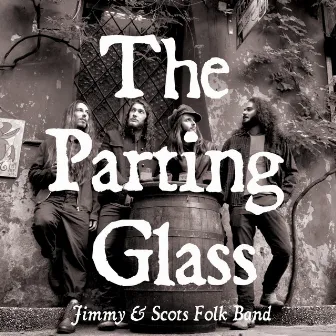 The Parting Glass by Jimmy & Scots Folk Band