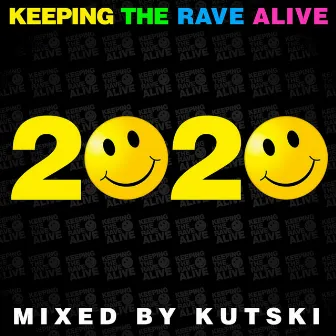 Keeping The Rave Alive 2020 by Kutski