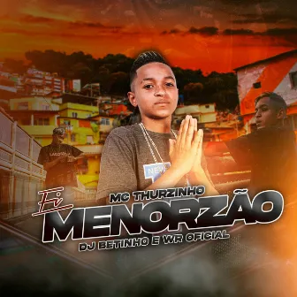 Ei Menorzão by Mc Thurzinho