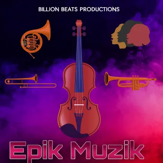 Epik Muzik by Billion Beats Productions