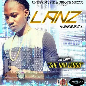 She Nah Leggo by Lanz