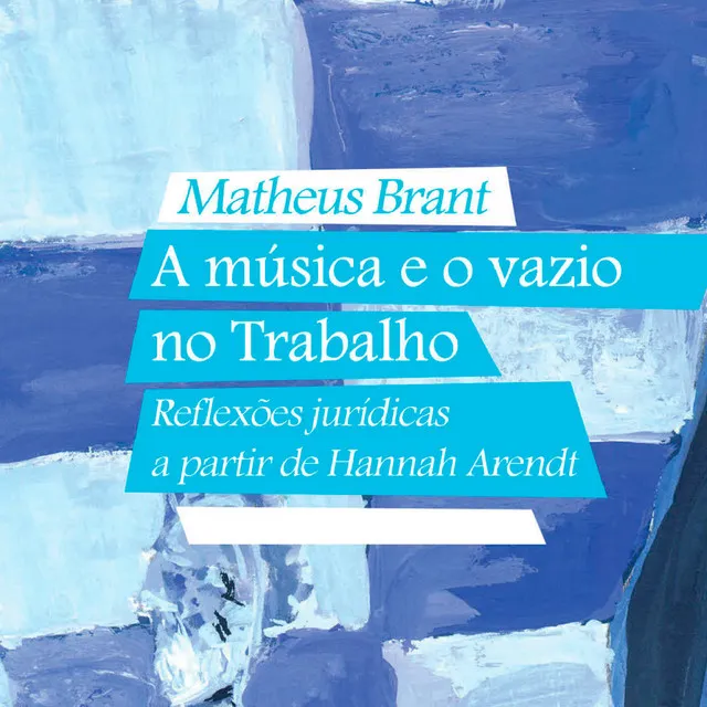 A Música e o Vazio no Trabalho: Reflexões Jurídicas a Partir de Hannah Arendt