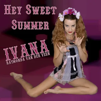 Hey Sweet Summer by Ivana Raymonda van der Veen