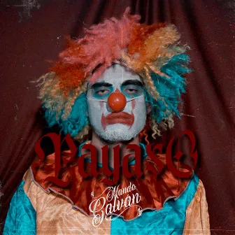 Payaso by Nando Galvan