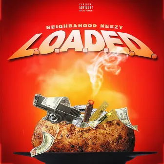 L.O.A.D.E.D. by Neighbahood Neezy