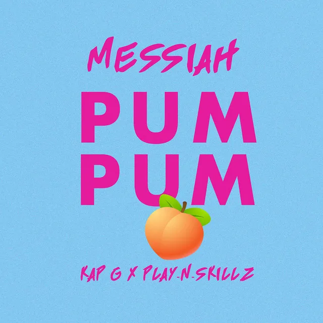 Pum Pum (feat. Kap G & Play-N-Skillz)