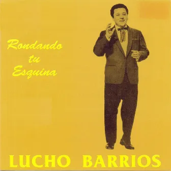 Rondando Tu Esquina by Lucho Barrios