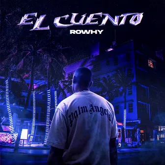 El Cuento by Rowhy