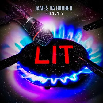 LIT by James Da Barber