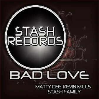 Bad Love by Matty Dee