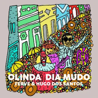 Olinda Dia Mudo by Hugo dos Santos