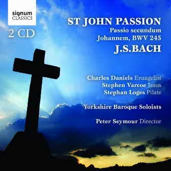 St John Passion by Yorkshire Baroque Soloists