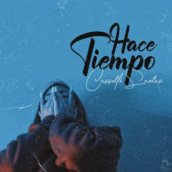 Hace Tiempo by Cassette Santos