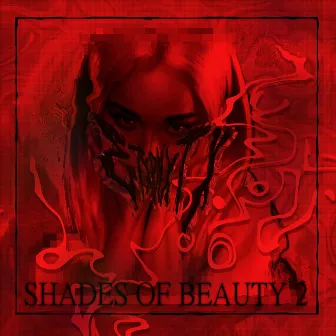 Shades Of Beauty 2 by Etxrnxtx