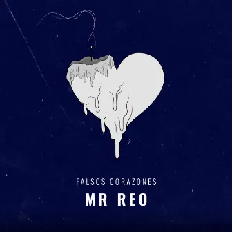 Falsos Corazones by Mr Reo