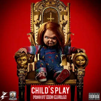 Childs Play by King Kauran