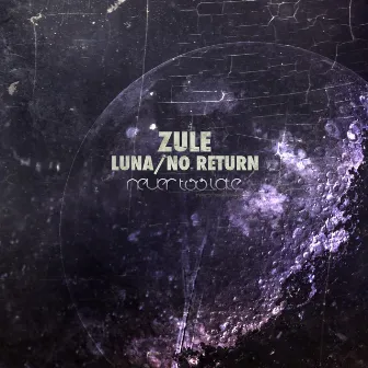 Luna / No Return by Zule