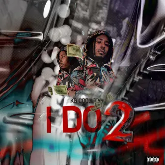 I DO 2 by KG COOL TY