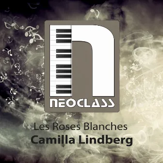 Les Roses Blanches by Camilla Lindberg