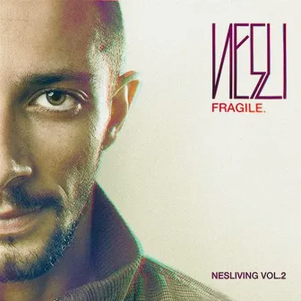 Fragile - Nesliving Vol. 2 by Nesli