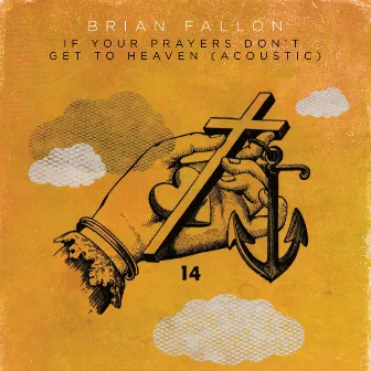 If Your Prayers Don't Get To Heaven (Acoustic) by Brian Fallon