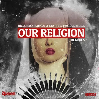 Our Religion (Remixes) by Ricardo Ruhga