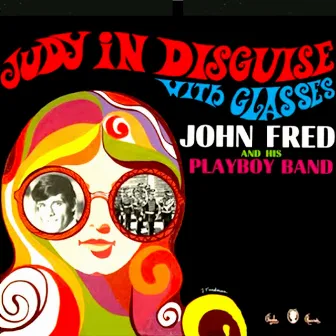 Judy in Disguise with Glasses by John Fred and His Playboy Band