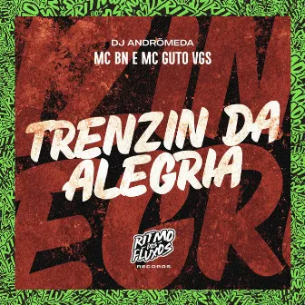 Trenzin da Alegria by DJ Andrômeda