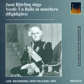 Verdi, G.: Un Ballo in Maschera (Highlights) (Bjorling) (1950) by New Orleans Opera House Association Orchestra