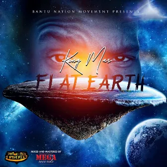 Flat Earth by King Mas