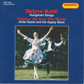 Hungarian Popular Instrumentals Performed by Antal Szalai and His Gypsy Band by Antal Szalai and his Gypsy Band