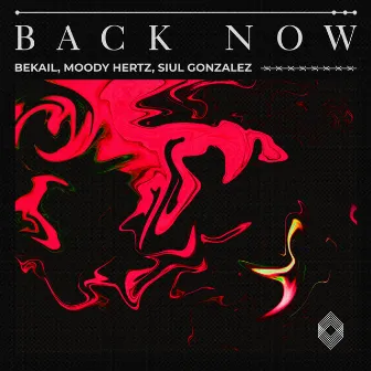 Back Now by Siul Gonzalez