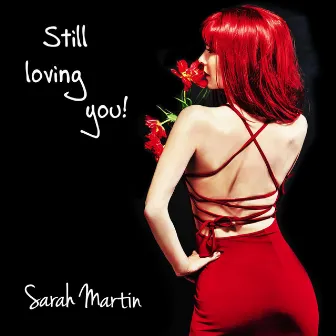 Still lovin you by Sarah Martin