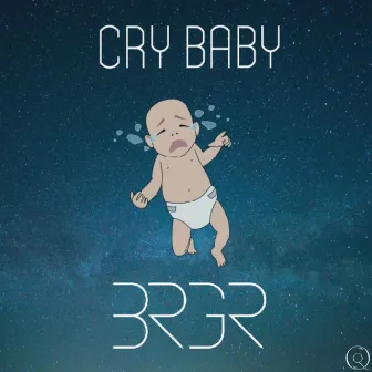 Cry Baby by BRGR