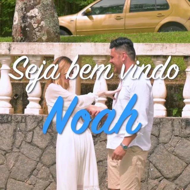 Noah Seja Bem Vindo