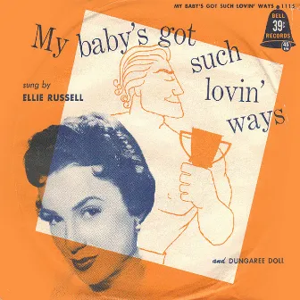 My Baby's Got Such Lovin' Ways by Ellie Russell