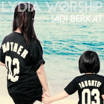 Jadi Berkat by Lydia Worship