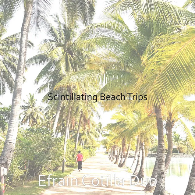 Scintillating Beach Trips