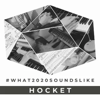 #what2020soundslike by HOCKET