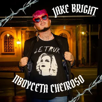 NBOYCETA CHEIROSO by Jake Bright