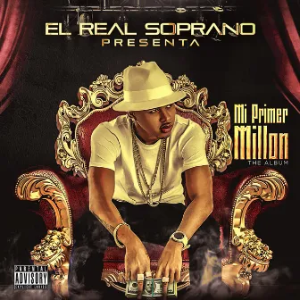 Mi Primer Millon by El Real Soprano