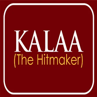 The Way Maker by KALAA HITMAKER