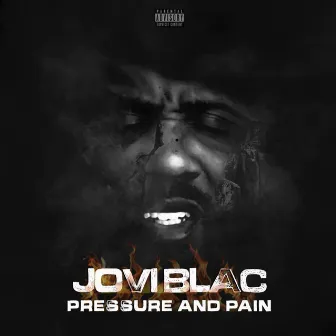 Pressure and Pain by Jovi Blac