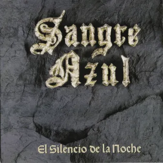 El Silencio De La Noche by Sangre Azul