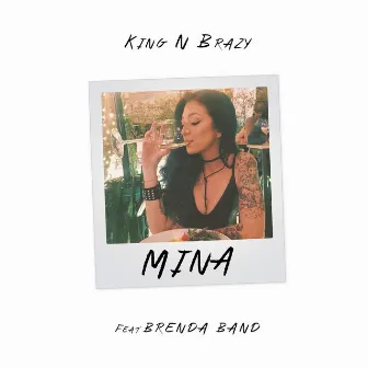 Mina by King N Brazy