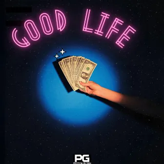 Good Life by Peyton Glynn