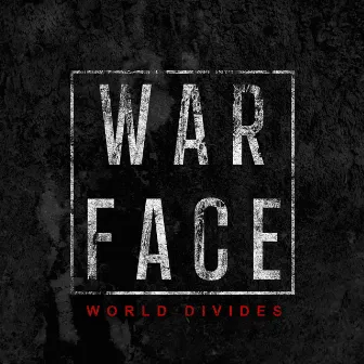 War Face by World Divides