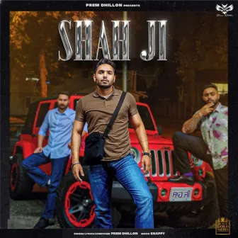 Shah Ji by Prem Dhillon