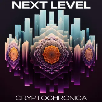 Next Level by Cryptochronica