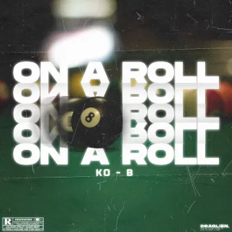 On A Roll by Ko-B